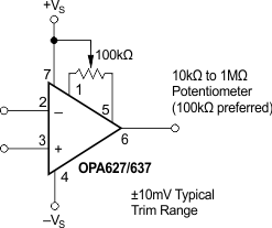 OPA627 OPA637 Optional
                    Offset Voltage Trim Circuit