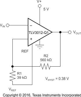 TLV3011-Q1 TLV3012-Q1 TLV3011B-Q1 TLV3012B-Q1 Adding External Hysteresis